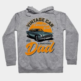 Vinteage Car Timeless Bond love You Dad | Father's Day Hoodie